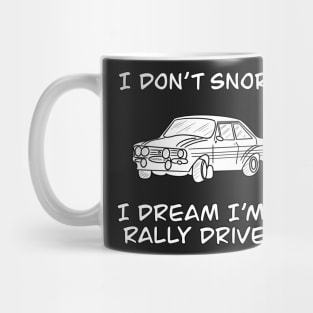 I Dont Snore I Dream I’m A Rally Driver Mug